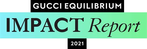 rapporto di sostenibilità gucci|Impact Report 2021 – Gucci Equilibrium.